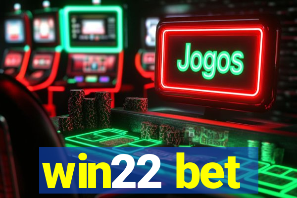 win22 bet